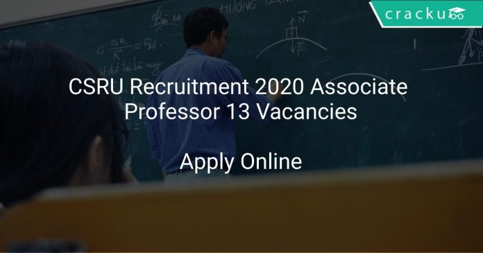 CSRU Recruitment 2020 Associate Professor 13 Vacancies