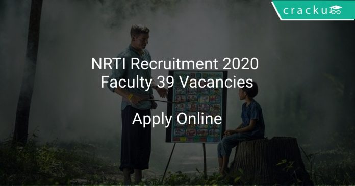 NRTI Recruitment 2020 Faculty 39 Vacancies