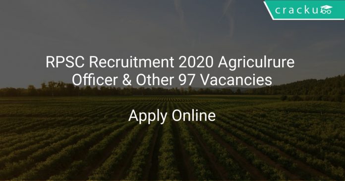 RPSC Recruitment 2020 Agriculrure Officer & Other 97 Vacancies