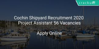 Cochin Shipyard Recruitment 2020 Project Assistant 56 Vacancies