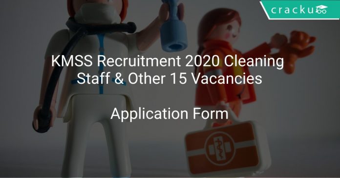 KMSS Recruitment 2020 Cleaning Staff & Other 15 Vacancies
