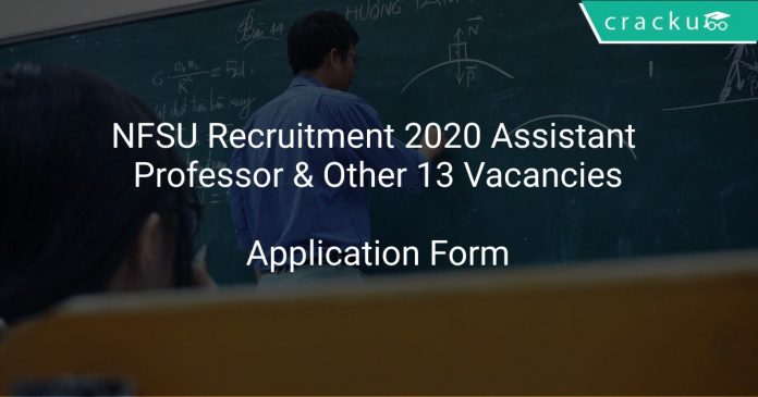 NFSU Recruitment 2020 Assistant Professor & Other 13 Vacancies