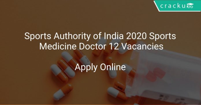 Sports Authority of India 2020 Sports Medicine Doctor 12 Vacancies