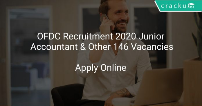 OFDC Recruitment 2020 Junior Accountant & Other 146 Vacancies