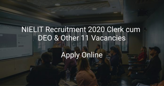 NIELIT Recruitment 2020 Clerk cum DEO & Other 11 Vacancies