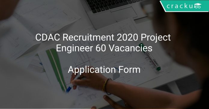 CDAC Recruitment 2020 Project Engineer 60 Vacancies