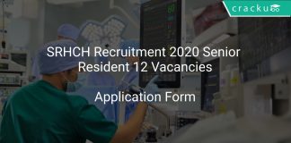 SRHCH Recruitment 2020 Senior Resident 12 Vacancies
