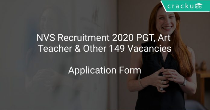 NVS Recruitment 2020 PGT, Art Teacher & Other 149 Vacancies
