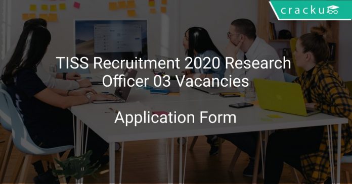 TISS Recruitment 2020 Research Officer 03 Vacancies