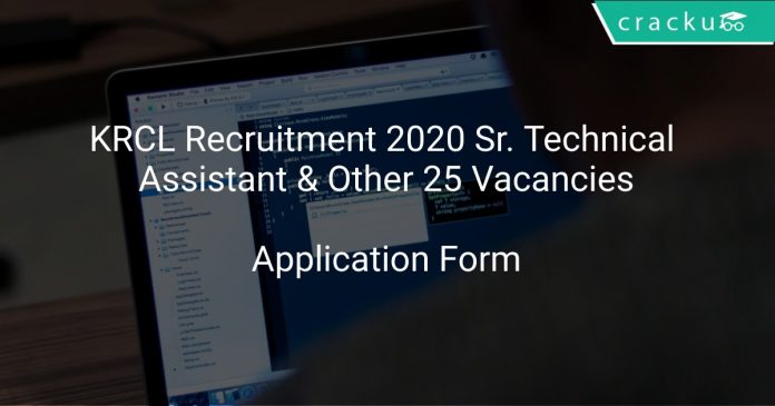 KRCL Recruitment 2020 Sr. Technical Assistant & Other 25 Vacancies