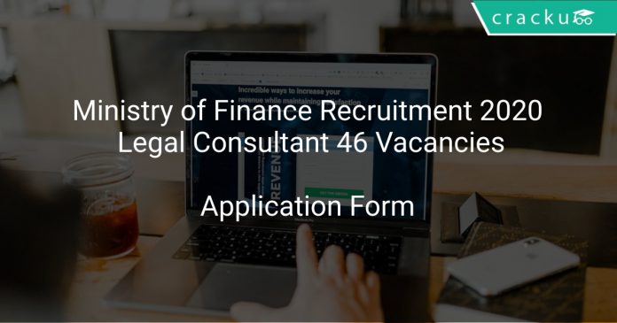 Ministry of Finance Recruitment 2020 Legal Consultant 46 Vacancies