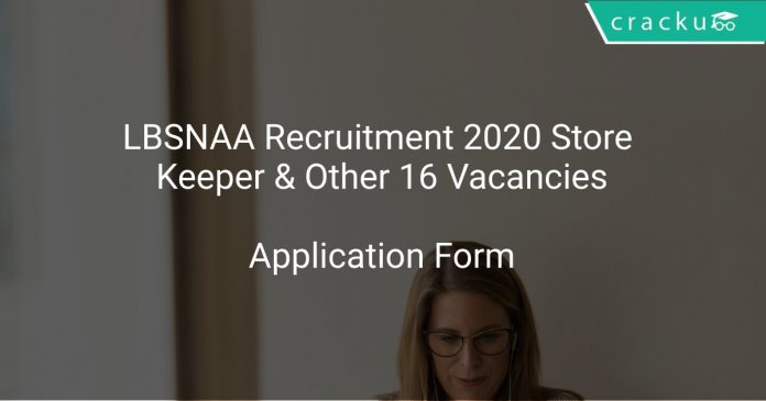 LBSNAA Recruitment 2020 Store Keeper & Other 16 Vacancies