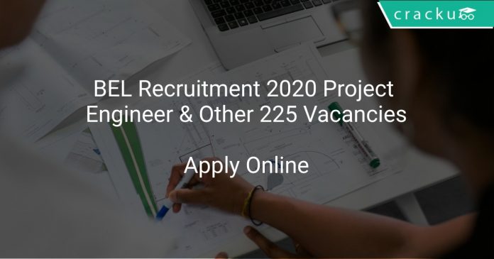 BEL Recruitment 2020 Project Engineer & Other 225 Vacancies