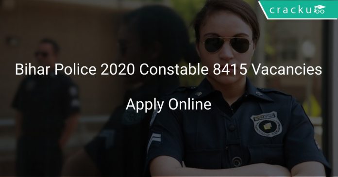 Bihar Police 2020 Constable 8415 Vacancies