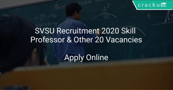 SVSU Recruitment 2020 Skill Professor & Other 20 Vacancies