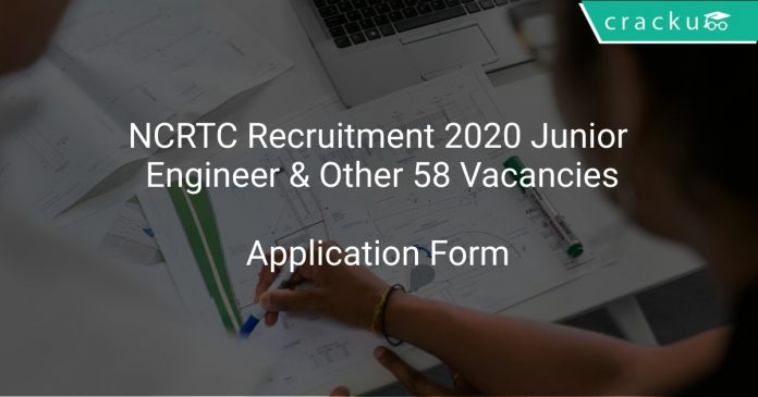 NCRTC Recruitment 2020 Junior Engineer & Other 58 Vacancies