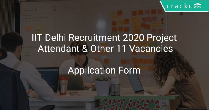 IIT Delhi Recruitment 2020 Project Attendant & Other 11 Vacancies