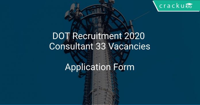 DOT Recruitment 2020 Consultant 33 Vacancies