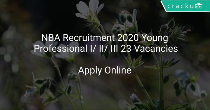 NBA Recruitment 2020 Young Professional I/ II/ III 23 Vacancies