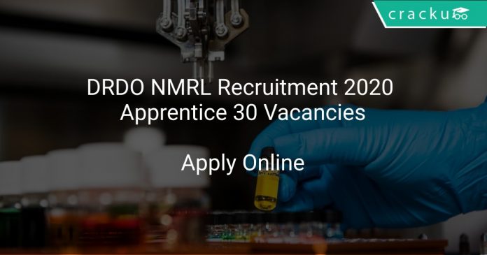 DRDO NMRL Recruitment 2020 Apprentice 30 Vacancies