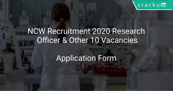 NCW Recruitment 2020 Research Officer & Other 10 Vacancies