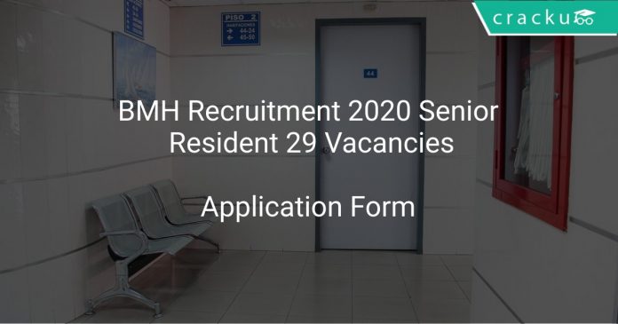 BMH Recruitment 2020 Senior Resident 29 Vacancies