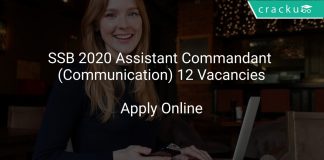 SSB Recruitment 2020 Assistant Commandant (Communication) 12 Vacancies