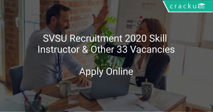 SVSU Recruitment 2020 Skill Instructor & Other 33 Vacancies