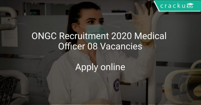 ONGC Recruitment 2020 Medical Officer 08 Vacancies