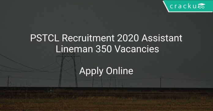 PSTCL Recruitment 2020 Assistant Lineman 350 Vacancies