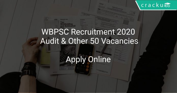 WBPSC Recruitment 2020 Audit & Other 50 Vacancies