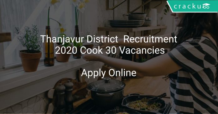 Thanjavur District Recruitment 2020 Cook 30 Vacancies