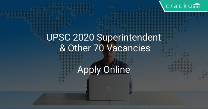UPSC Recruitment 2020 Superintendent & Other 70 Vacancies
