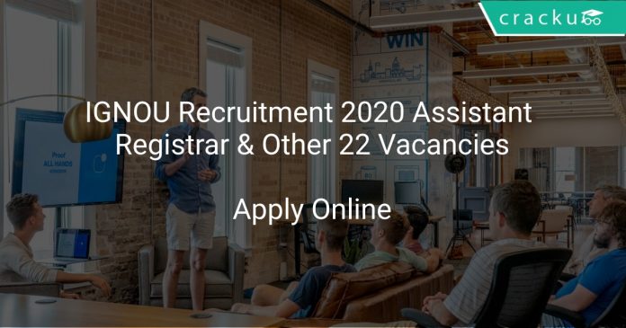 IGNOU Recruitment 2020 Assistant Registrar & Other 22 Vacancies