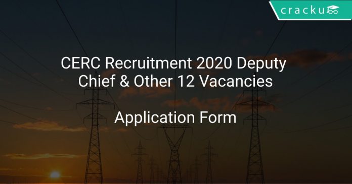 CERC Recruitment 2020 Deputy Chief & Other 12 Vacancies