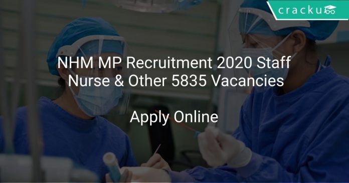 NHM MP Recruitment 2020 Staff Nurse & Other 5835 Vacancies