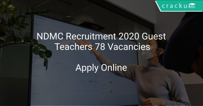NDMC Recruitment 2020 Guest Teachers 78 Vacancies