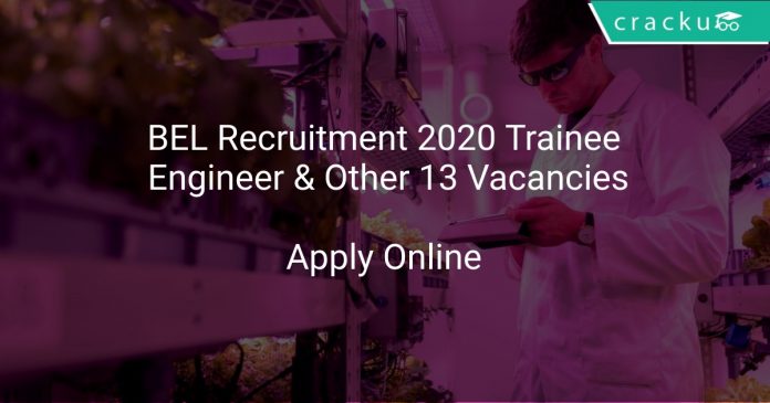 BEL Recruitment 2020 Trainee Engineer & Other 13 Vacancies