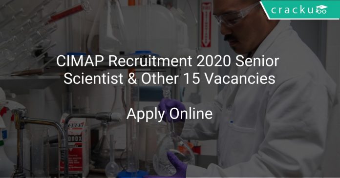 CIMAP Recruitment 2020 Senior Scientist & Other 15 Vacancies