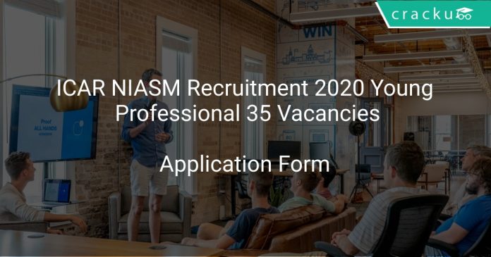 ICAR NIASM Recruitment 2020 Young Professional 35 Vacancies