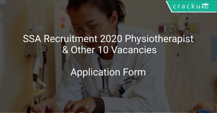 SSA Recruitment 2020 Physiotherapist & Other 10 Vacancies