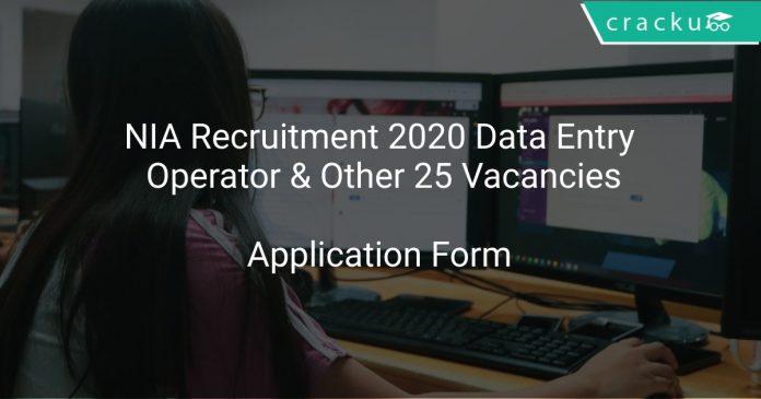 NIA Recruitment 2020 Data Entry Operator & Other 25 Vacancies