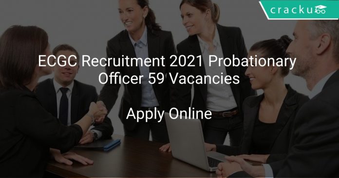 ECGC Recruitment 2021 Probationary Officer 59 Vacancies