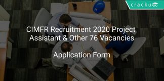CIMFR Recruitment 2020 Project Assistant & Other 76 Vacancies
