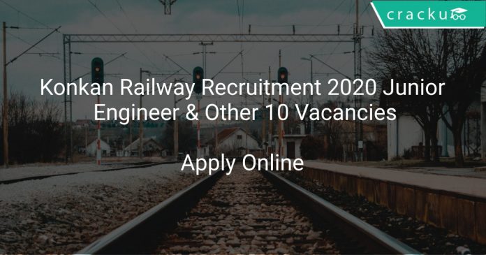 Konkan Railway Recruitment 2020 Junior Engineer & Other 10 Vacancies