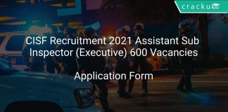 CISF Recruitment 2021 Assistant Sub Inspector (Executive) 600 Vacancies