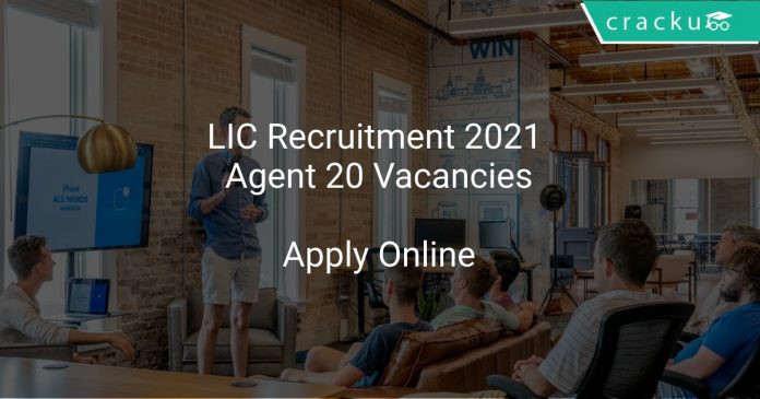 LIC Recruitment 2021 Agent 20 Vacancies