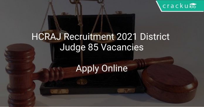 HCRAJ Recruitment 2021 District Judge 85 Vacancies