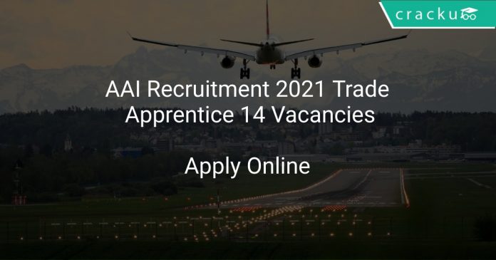 AAI Recruitment 2021 Trade Apprentice 14 Vacancies