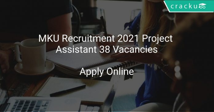 MKU Recruitment 2021 Project Assistant 38 Vacancies